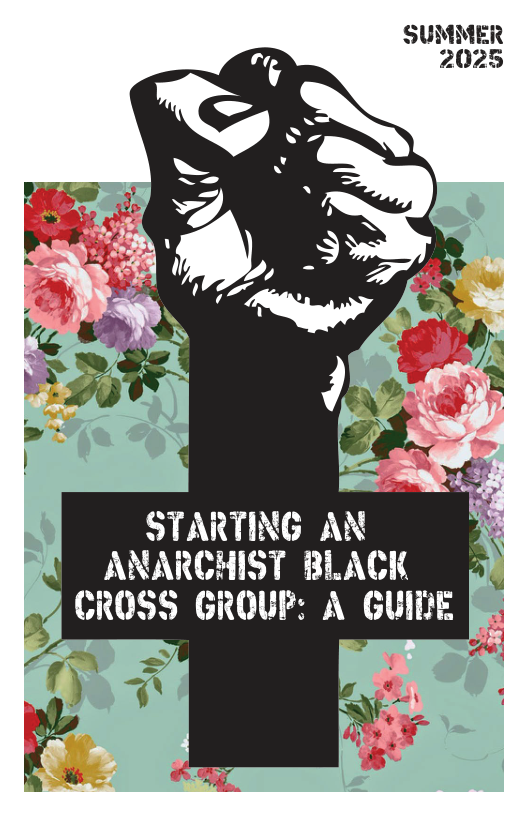 SUMMER STARTING AN ANARCHIST BLACK ¢ CROSS GROUP: A GUIRE